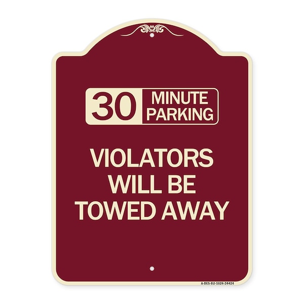 30 Minute Parking Violators Will Towed Away Heavy-Gauge Aluminum Sign, 24" x 18", BU-1824-24424
